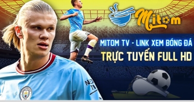 Mitom TV - Trải nghiệm bóng đá đỉnh cao không giới hạn